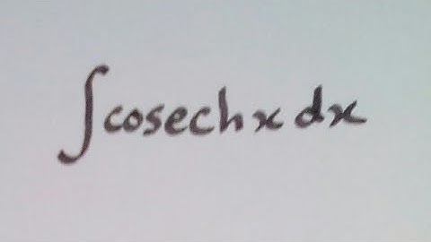 Integral of cosech x || Integration of Hyperbolic Trigonometric Functions