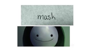 Video thumbnail of "Mask - Dream's Newest Song (My official guess for what it will sound like)"