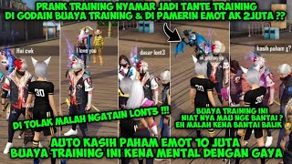 PRANK TRAINING NYAMAR JADI TANTE TRAINING😂BUAYA TRAINING PAMER EMOT AK2JUTA😂KASIH PAHAM EMOT 10JUTA