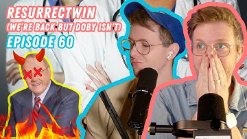 Twinnuendo | Episode 60: Resurrectwin