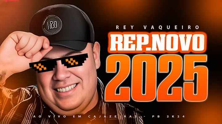 REY VAQUEIRO - REY VAQUEIRO 2024 CD ATUALIZADO 2024 - NOVO REPERTÓRIO, ME CHAMA QUE EU VOU 2K2025