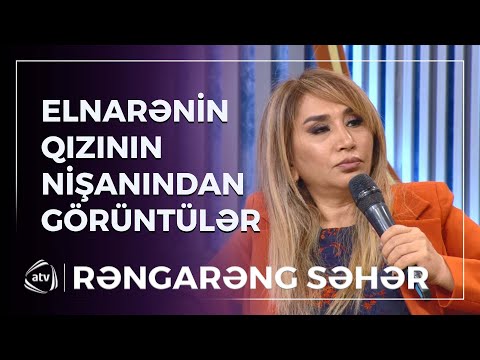 Əməkdar artist qızının nişanından DANIŞDI / Rəngarəng səhər