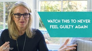 Watch this to never feel guilty again | Mel Robbins