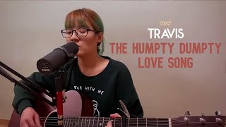 Travis - The Humpty Dumpty Love Song [Cover]