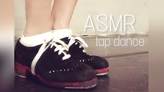 【ASMR】タップシューズの音で不思議と眠くなる動画 Tap dancing ASMR video
