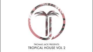 Thomas Jack Presents - Tropical House Vol.2