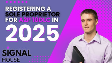 Registering a Sole Proprietor for A2P 10DLC in 2025