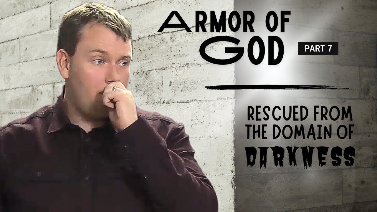 Armor of God Part 7 - Rescued from the Domain of Darkness - YouTube