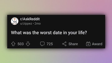 What was the worst date in your life? - [FULL VIDEO]