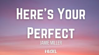 Jamie Miller - Here's Your Perfect (LYRICS)