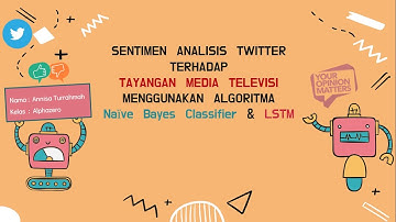 Sentimen Analisis Twitter terhadap Tayangan Media Televisi Menggunakan Algoritma Naïve Bayes & LSTM