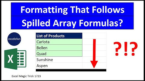 Formatting Dynamic Spilled Array Formulas so that Formatting Follows Spill! Excel Magic Trick 1723