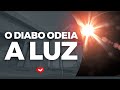 O diabo ODEIA a Luz! Bispo Jadson Santos