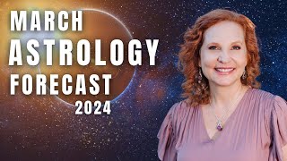 March 2024 Astrology Forecast - SOULFUL ECLIPSE SEASON BEGINS