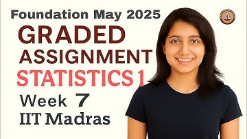 IIT Madras BS Degree | Statistics Week 7 Graded Assignment Solutions !! Amy 2025