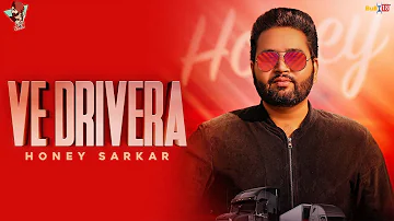 Ve Drivera - Honey Sarkar |  Ranjit Bawa | Dhiman Productions । Latest Punjabi Song 2019