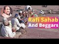 Rafi Sahab And Beggars