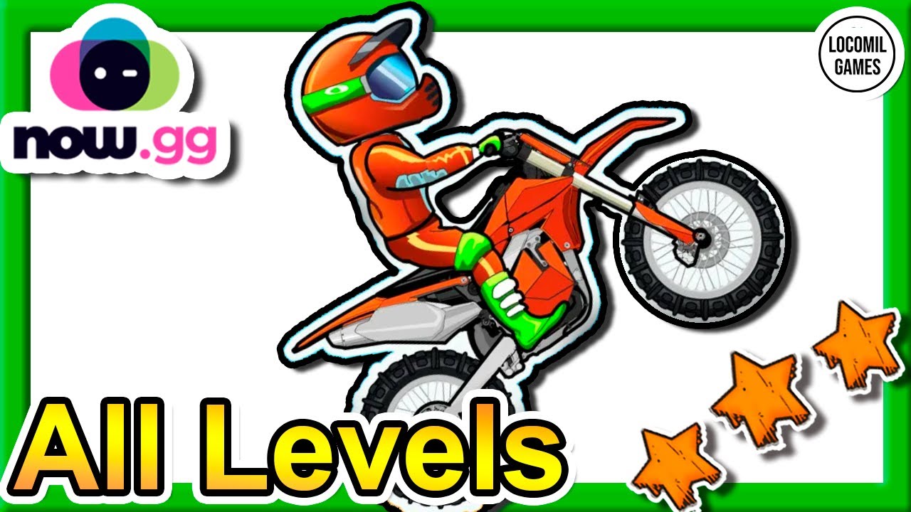 Moto X3M All Levels [3 Stars] now.gg 