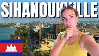 Is SIHANOUKVILLE the WORST PLACE in Cambodia? 🇰🇭