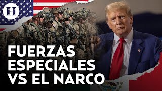 ¡Trump propone asesinar a narcotraficantes! Promete mandar fuerzas militares especiales a México