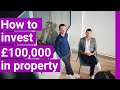 I've got £100k and I'm ready to invest...what do I do next? | Property Hub