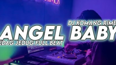 DJ ANGEL BABY JEDAG JEDUG FULL BEAT VIRAL TIKTOK TERBARU 2022 DJ KOMANG RIMEX | DJ ANGEL BABY REMIX class=