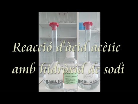 Vídeo: Per a la reacció de l'àcid acètic amb l'hidròxid de sodi?