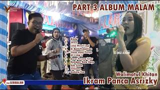PART 3 ALBUM MALAM HIBURAN OM RAJAWALI DESA SERIDALAM TANJUNG RAJA || KHITANAN IKRAM PANCA ASRIZKY