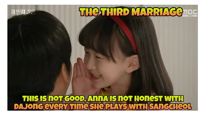 This is not good, Anna is not honest with Dajong every time she plays .. | Third Marriage  세 번째 결혼 - DayDayNews