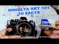 10 facts about the Minolta SRT 101 and Fomapan Images