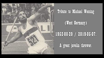 Tribute to a great javelin thrower Michael Wessing 1952-08-29 / 2019-05-07.