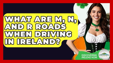 What Are M, N, And R Roads When Driving In Ireland? - Discovering Ireland Now