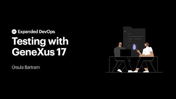 Testing con GeneXus 17