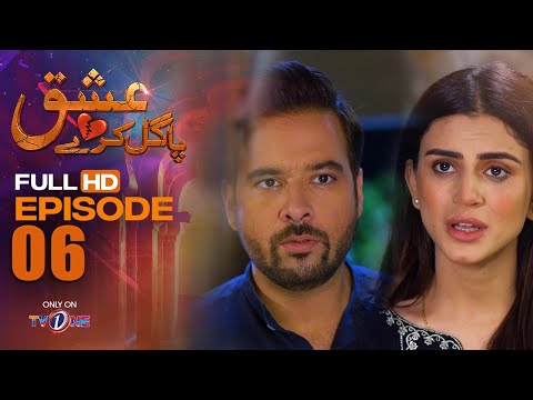 Ishq Pagal Karay — Episode 6