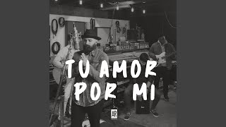 Video thumbnail of "Gabriel de Jesus - Tu Amor Por Mi"