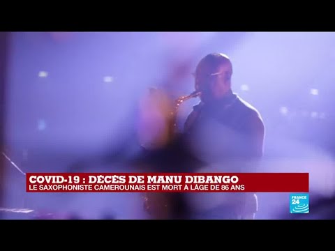 Coronavirus - Décès de Manu Dibango: Le saxophoniste camerounais est mort à 86 ans Coronavirus - Décès de Manu Dibango: Le saxophoniste camerounais est mort à 86 ans