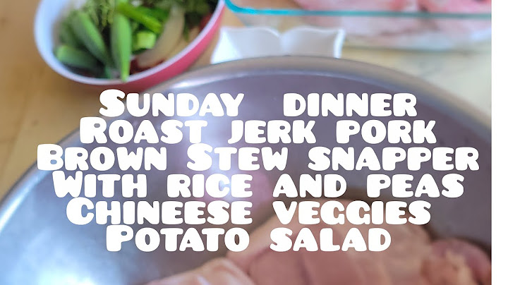PREPARING OUR SUNDAY'S DINNER | ROAST JERK PORK| BROWN STEW FISH WITH POTATO SALAD | RICE PEAS
