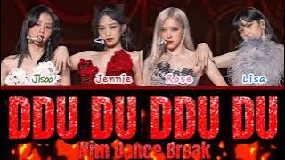 [THE SHOW] BLACKPINK - 'DDU DU DDU DU' with DANCE BREAK LYRICS (COLOR CODED LYRICS)