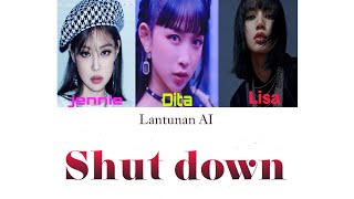 Dita secret number feat Lisa dan Jennie Blackpink song shut down