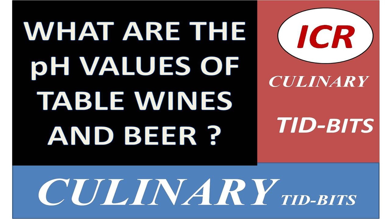 WHAT ARE THE PH VALUES OF TABLE WINE AND BEER ? BY ICR YouTube