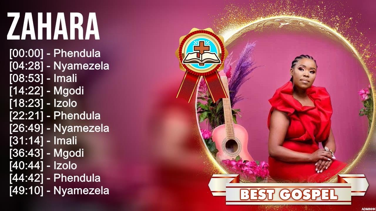Z a h a r a Greatest Hits ~ Top Gospel Praise And Worship Songs 2023 Z a h a r a Greatest Hits ~ Top Gospel Praise And Worship Songs 2023