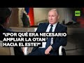 Putin: "Nuestros ejercicios militares no deben preocupar a la OTAN"