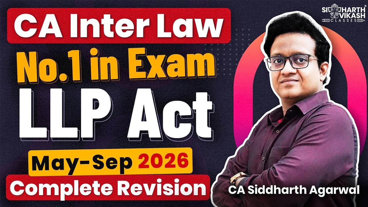 LLP Act 2008 | CA Inter Law New Revision Marathon | CA Siddharth ...