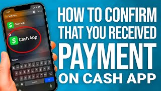 How To Confirm Payment Received On Cash App: Step-by-Step Guide!
