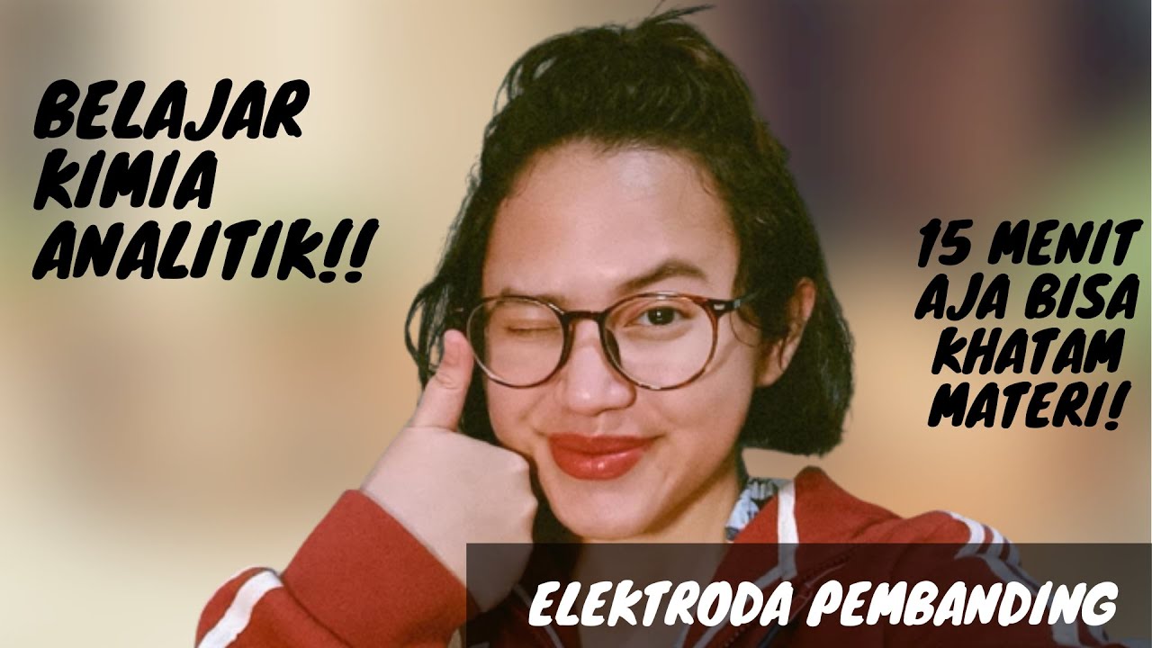 Reference Electrode (Elektroda Pembanding) | MPI B | Marisa Aurelia Prawoto