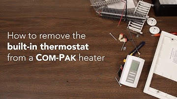 How to remove the built-in thermostat from a Com-Pak heater | Cadet Heat