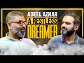 A restless dreamer  adeel azhar  aam aadmi podcast ep 08