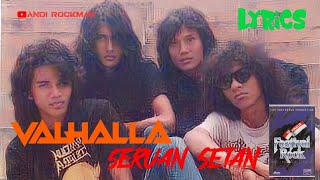 VALHALLA - Seruan Setan (1991) lyrics [Finalis Festival Rock Indonesia Ke 6]