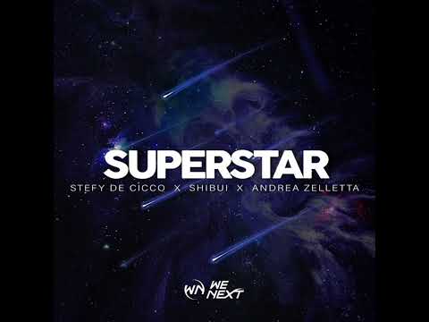 Stefy De Cicco x Shibui x Andrea Zelletta - Superstar