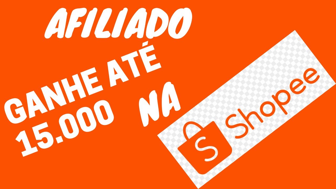 COMO SER UM AFILIADO DA SHOPEE E GANHAR DINHEIRO - YouTube